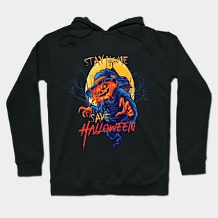 Stay home save halloween Hoodie